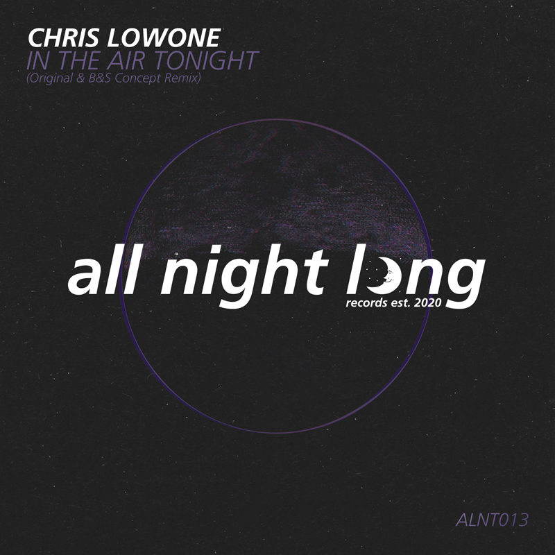 Chris Lowone - In The Air Tonight (B&S Concept remix)